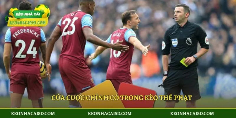 Kèo Thẻ Phạt - Kiến Thức Mới Về Kèo Cược Bóng Đá 2025 3 Cửa cược chính có trong kèo thẻ phạt