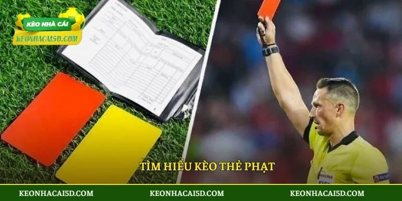 Kèo Thẻ Phạt - Kiến Thức Mới Về Kèo Cược Bóng Đá 2025 2 Tìm hiểu kèo thẻ phạt