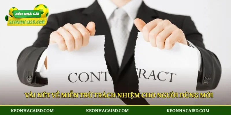 Miễn Trừ Trách Nhiệm 1 Vài nét về miễn trừ trách nhiệm cho người dùng mới