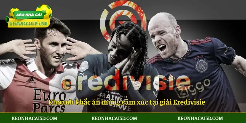 Eredivisie Cái nôi sản sinh tài năng trẻ Châu Âu 1 Khoảnh khắc ăn mừng cảm xúc tại giải Eredivisie