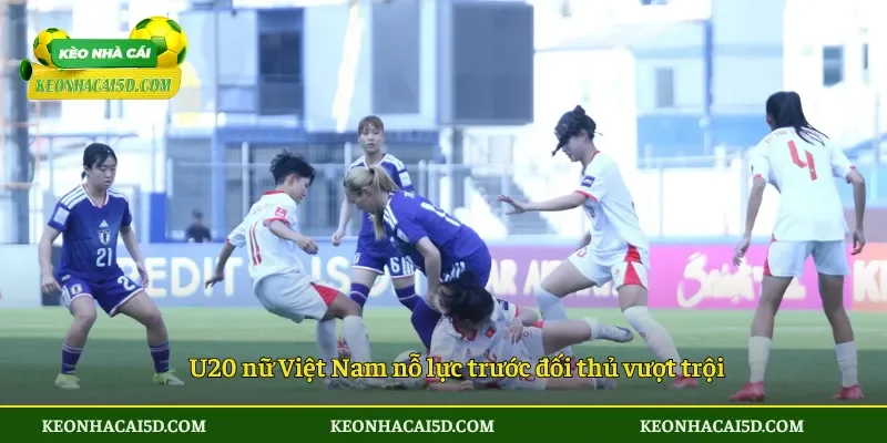 U20 nữ Việt Nam thua U20 nữ Nhật Bản 2 U20 nữ Việt Nam nỗ lực trước đối thủ vượt trội