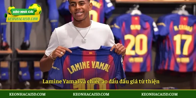Lamine Yamal và chiếc áo đấu đấu giá từ thiện